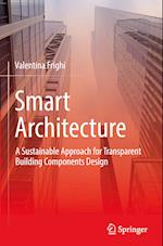 Smart Architecture - A Sustainable Approach for Transparent Building Components Design