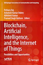 Blockchain, Artificial Intelligence, and the Internet of Things