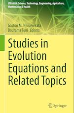 Studies in Evolution Equations and Related Topics