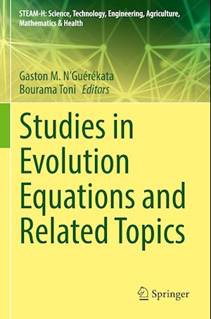 Studies in Evolution Equations and Related Topics