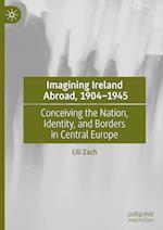 Imagining Ireland Abroad, 1904–1945