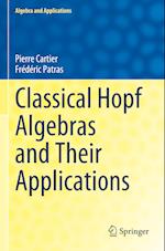 Classical Hopf Algebras and Their Applications