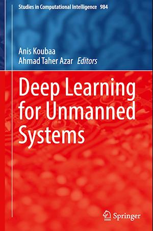 Deep Learning for Unmanned Systems