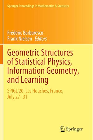 Geometric Structures of Statistical Physics, Information Geometry, and Learning