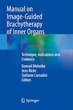 Manual on Image-Guided Brachytherapy of Inner Organs