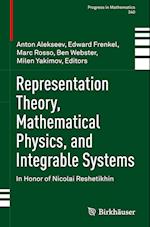 Representation Theory, Mathematical Physics, and Integrable Systems