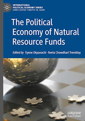 The Political Economy of Natural Resource Funds