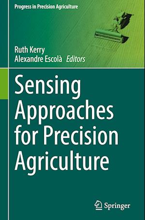 Sensing Approaches for Precision Agriculture