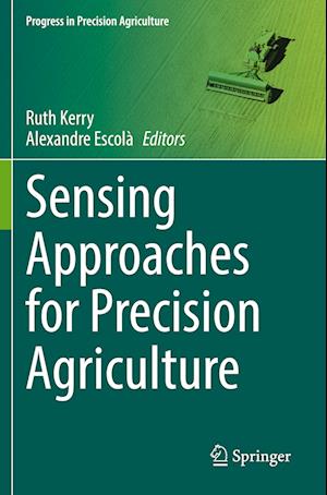 Sensing Approaches for Precision Agriculture