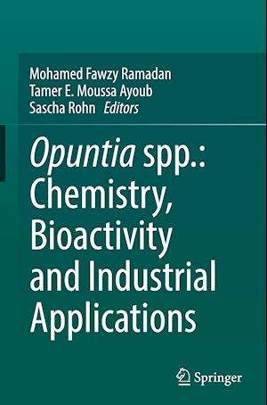 Opuntia spp.: Chemistry, Bioactivity and Industrial Applications