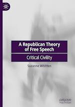 A Republican Theory of Free Speech