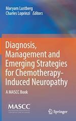 Diagnosis, Management and Emerging Strategies for Chemotherapy-Induced Neuropathy