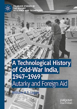 A Technological History of Cold-War India, 1947–?1969