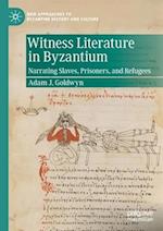 Witness Literature in Byzantium