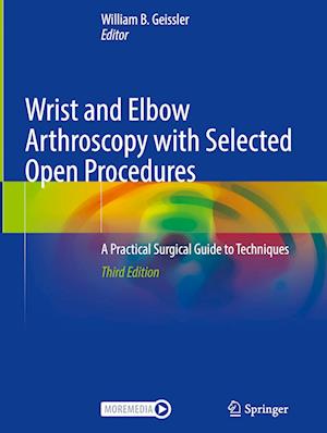 Wrist and Elbow Arthroscopy with Selected Open Procedures