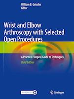 Wrist and Elbow Arthroscopy with Selected Open Procedures
