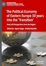 The Political Economy of Eastern Europe 30 years into the ‘Transition’