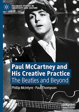 Paul McCartney and His Creative Practice