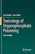 Toxicology of Organophosphate Poisoning