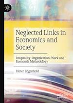 Neglected Links in Economics and Society