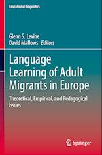 Language Learning of Adult Migrants in Europe