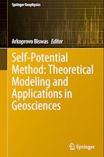 Self-Potential Method: Theoretical Modeling and Applications in Geosciences