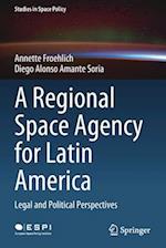 A Regional Space Agency for Latin America
