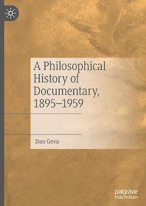 A Philosophical History of Documentary, 1895-1959