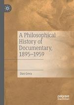 A Philosophical History of Documentary, 1895–1959
