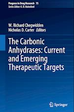 The Carbonic Anhydrases: Current and Emerging Therapeutic Targets