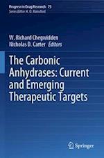 The Carbonic Anhydrases: Current and Emerging Therapeutic Targets