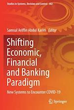 Shifting Economic, Financial and Banking Paradigm