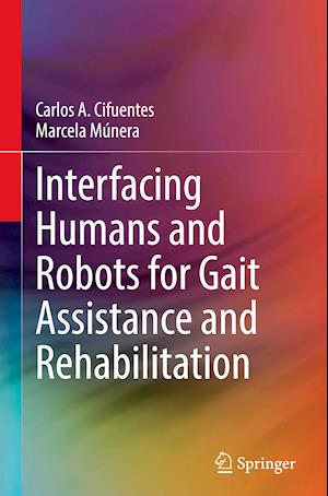 Interfacing Humans and Robots for Gait Assistance and Rehabilitation