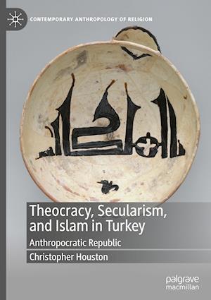 Theocracy, Secularism, and Islam in Turkey