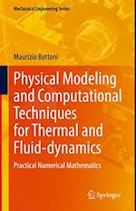 Physical Modeling and Computational Techniques for Thermal and Fluid-dynamics