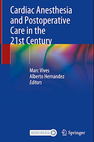 Cardiac Anesthesia and Postoperative Care in the 21st Century