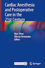 Cardiac Anesthesia and Postoperative Care in the 21st Century