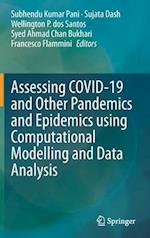 Assessing Covid-19 and Other Pandemics and Epidemics Using Computational Modelling and Data Analysis