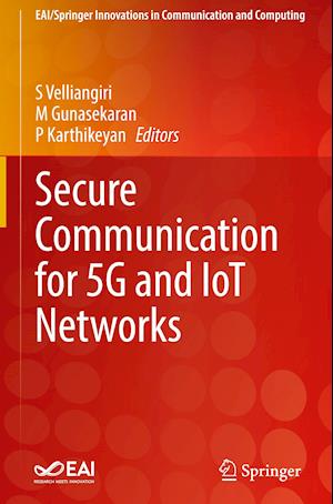 Secure Communication for 5G and IoT Networks