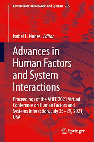 Advances in Human Factors and System Interactions