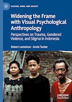 Widening the Frame with Visual Psychological Anthropology