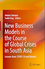 New Business Models in the Course of Global Crises in South Asia
