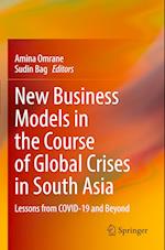 New Business Models in the Course of Global Crises in South Asia