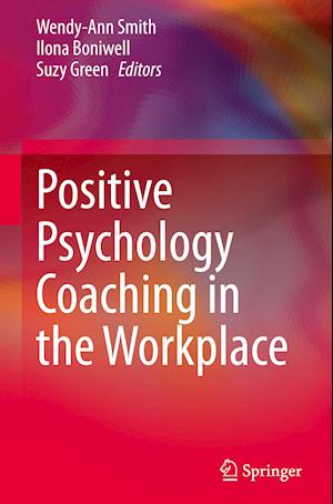 Positive Psychology Coaching in the Workplace