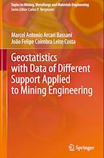 Geostatistics with Data of Different Support Applied to Mining Engineering