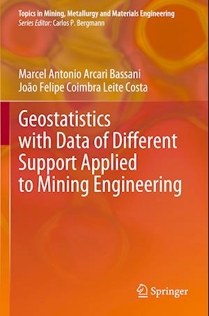 Geostatistics with Data of Different Support Applied to Mining Engineering