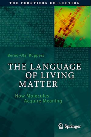 The Language of Living Matter