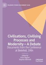 Civilisations, Civilising Processes and Modernity - A Debate
