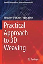 Practical Approach to 3D Weaving