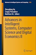 Advances in Intelligent Systems, Computer Science and Digital Economics II